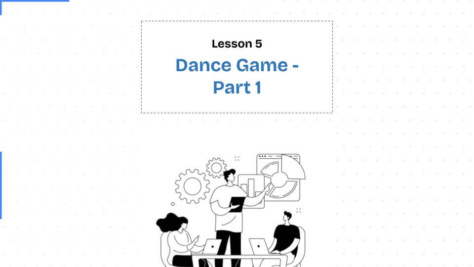 Dance Game Part 1, Class 5