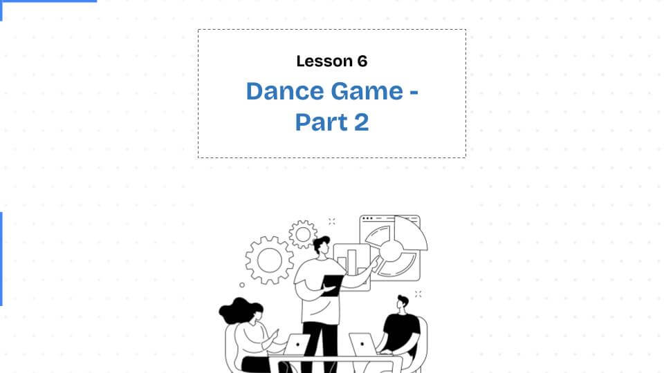 Dance Game Part 2, Class 6